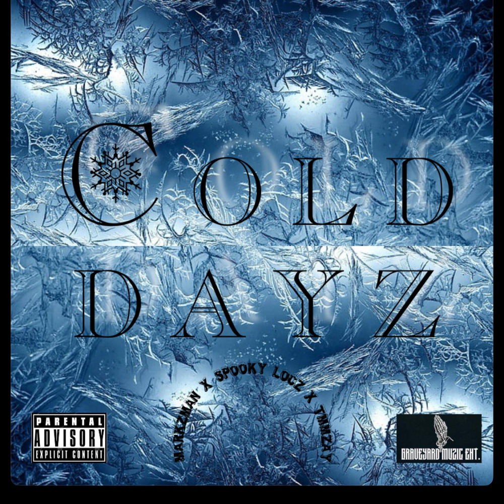 Cold Dayz (feat. Spooky locz & TMMZay) (Explicit)