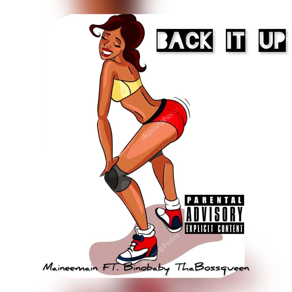 Back it up (feat. Maineemain) (Explicit)