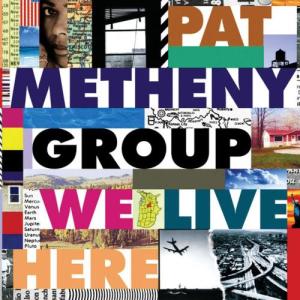 收聽Pat Metheny Group的We Live Here歌詞歌曲