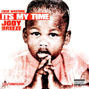 Been Waiting It's My Time (Explicit)