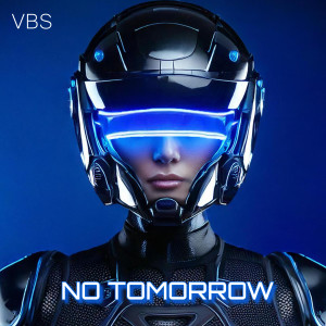 VBS的專輯No Tomorrow (Radio Edit)