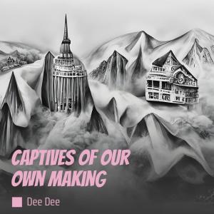 Dee Dee的專輯Captives of Our Own Making (Cover)