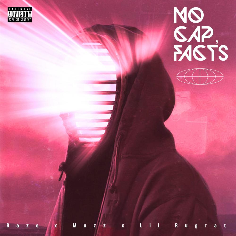 No Cap, Facts (feat. Lil Rugrat & Muzz) (Explicit)