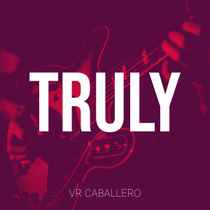 VR Caballero的专辑Truly