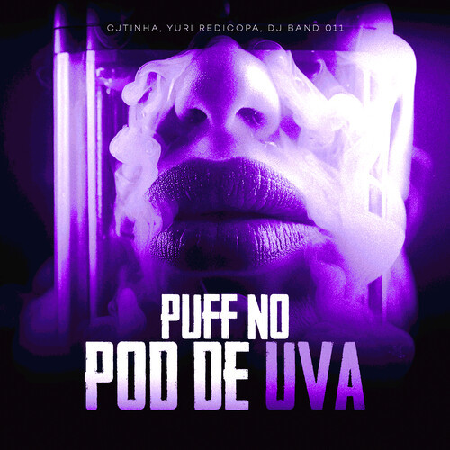 Puff No Pod De Uva (Explicit)