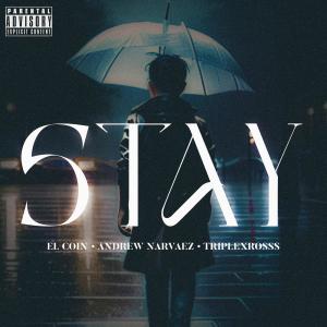 Andrew Narvaez的專輯Stay (feat. Andrew Narváez) (Explicit)