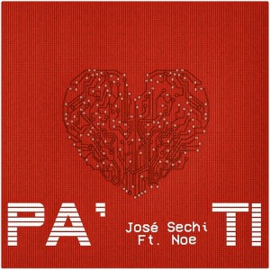 收聽José Sechi的Pa' Ti歌詞歌曲