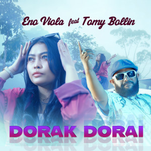 Dengarkan Dorak Dorai lagu dari Eno Viola dengan lirik