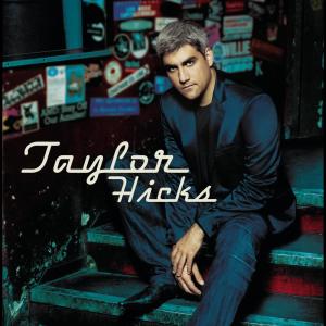 收聽taylor hicks的Wherever I Lay My Hat (That's My Home)歌詞歌曲