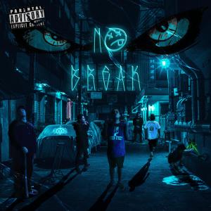 收聽patorro的NO BREAK(feat. Crenshett, Shinobelok, Nicky Manrich, Breztapia & Mc Milo) (Explicit)歌詞歌曲