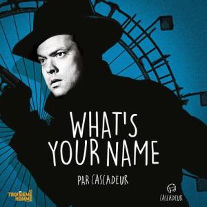 Album What's Your Name from Cascadeur