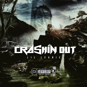 Listen to Crashin OuT (Explicit) song with lyrics from Lil Leanie