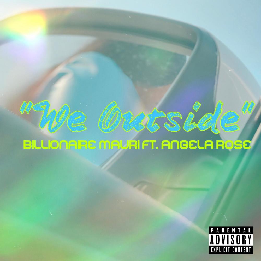 We Outside(feat. Angela Rose) (Explicit)
