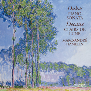 Dukas: Piano Sonata – Decaux: Clairs de lune