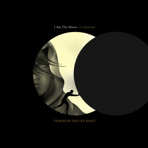 Tedeschi Trucks Band的專輯I Am The Moon: I. Crescent
