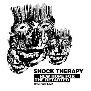 Shock Therapy的专辑New Hope for the Retarted (The Past Life) [Explicit]