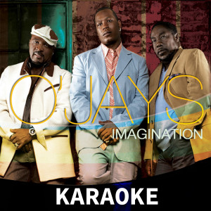 The O'Jays的專輯Imagination (Karaoke)