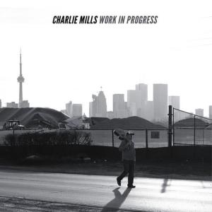 Charlie Mills的專輯Work in Progress