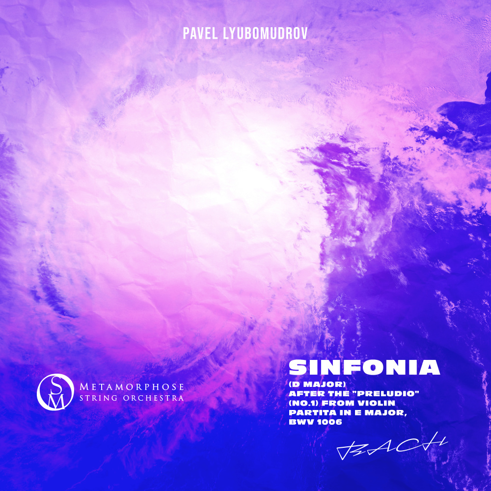 I. Sinfonia in D Major (After the "Preludio" No. 1 from Violin Partita in E Major, BWV 1006)