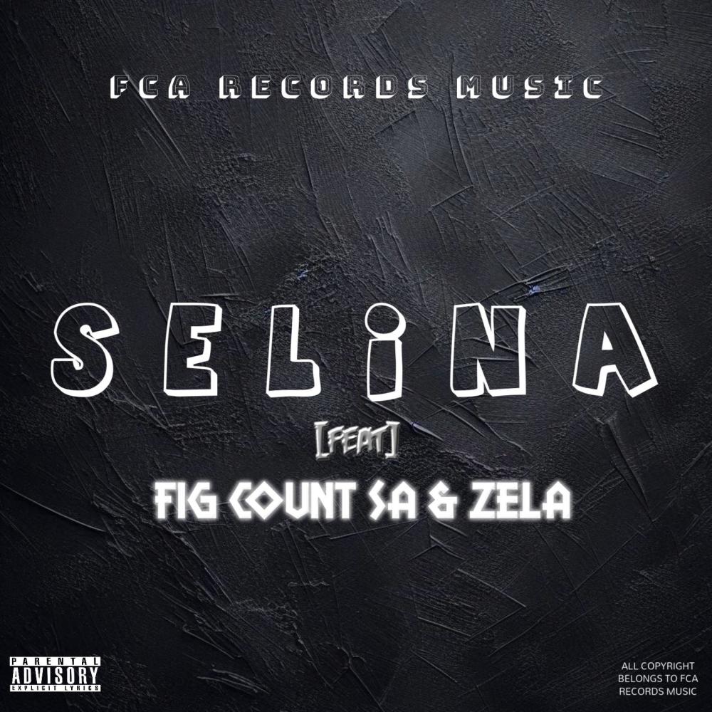 Selina (feat. Fig Count SA & Zela)