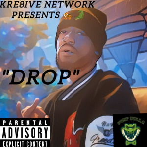 Listen to Drop (Explicit) song with lyrics from Prep Dolla