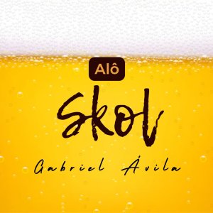 ดาวน์โหลดและฟังเพลง Alô Skol (Explicit) พร้อมเนื้อเพลงจาก Gabriel Avila