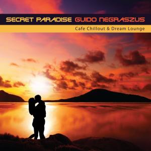 ดาวน์โหลดและฟังเพลง Secret Paradise พร้อมเนื้อเพลงจาก Guido Negraszus