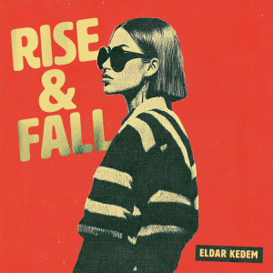 Eldar Kedem的專輯Rise & Fall
