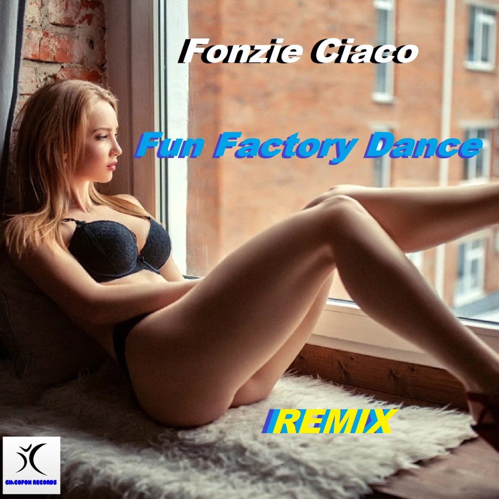 Fun Factory Dance Remix (Dj Fonzie Techno Remix)