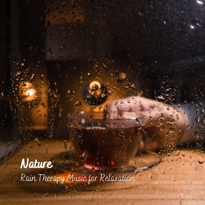 Album Nature: Rain Therapy Music for Relaxation oleh Forest Rain FX