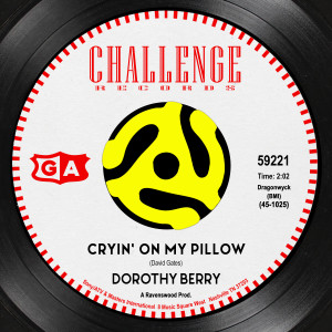 收聽Dorothy Berry的Cryin' on My Pillow歌詞歌曲