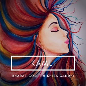Album Kamli from Bharat Goel