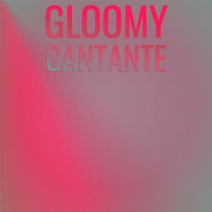 อัลบัม Gloomy Cantante ศิลปิน Various