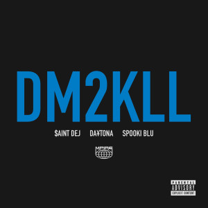Album DM2KLL (Explicit) from Mpire