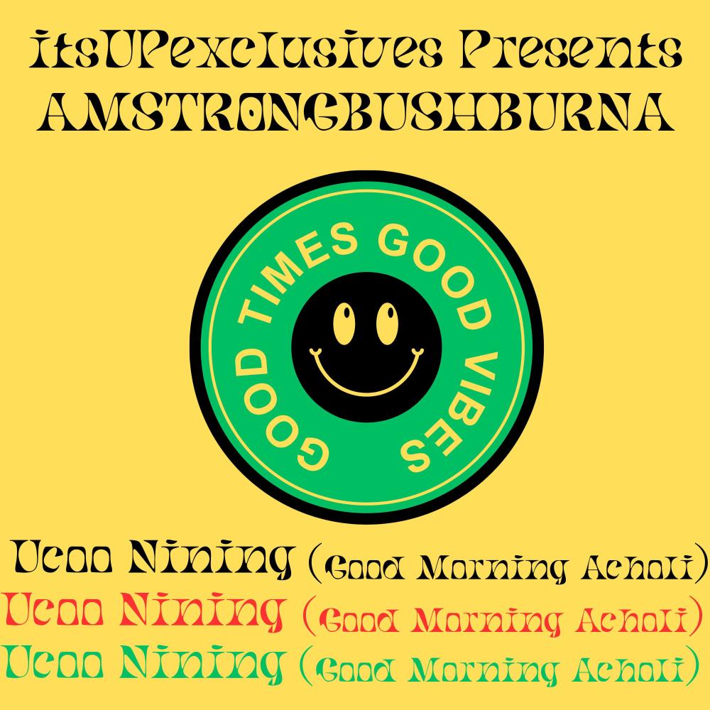 Ucoo Nining (Good Morning Acholi) (Explicit)