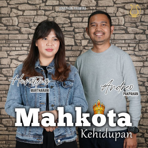 อัลบัม Mahkota Kehidupan (feat. Andreo Pakpahan) ศิลปิน hanityas Martharani