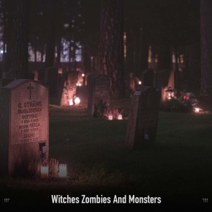 !!!!" Witches Zombies And Monsters "!!!!