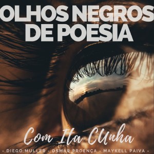 ดาวน์โหลดและฟังเพลง Olhos Negros de Poesia (Explicit) พร้อมเนื้อเพลงจาก Diego Müller