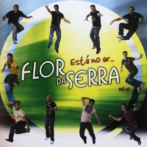Flor Da Serra的專輯Está No Ar, Vol. 15