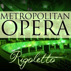 The Metropolitan Opera的專輯Rigoletto