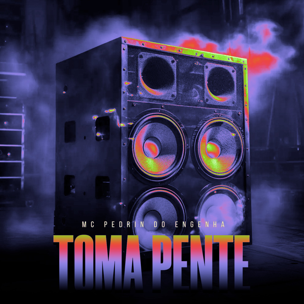 Toma Pente (Explicit)