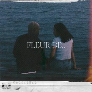 Letsa的專輯FLEUR DE.. (feat. Sarhan) [Explicit]