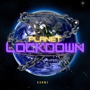 Listen to Planet Lockdown song with lyrics from Karmz