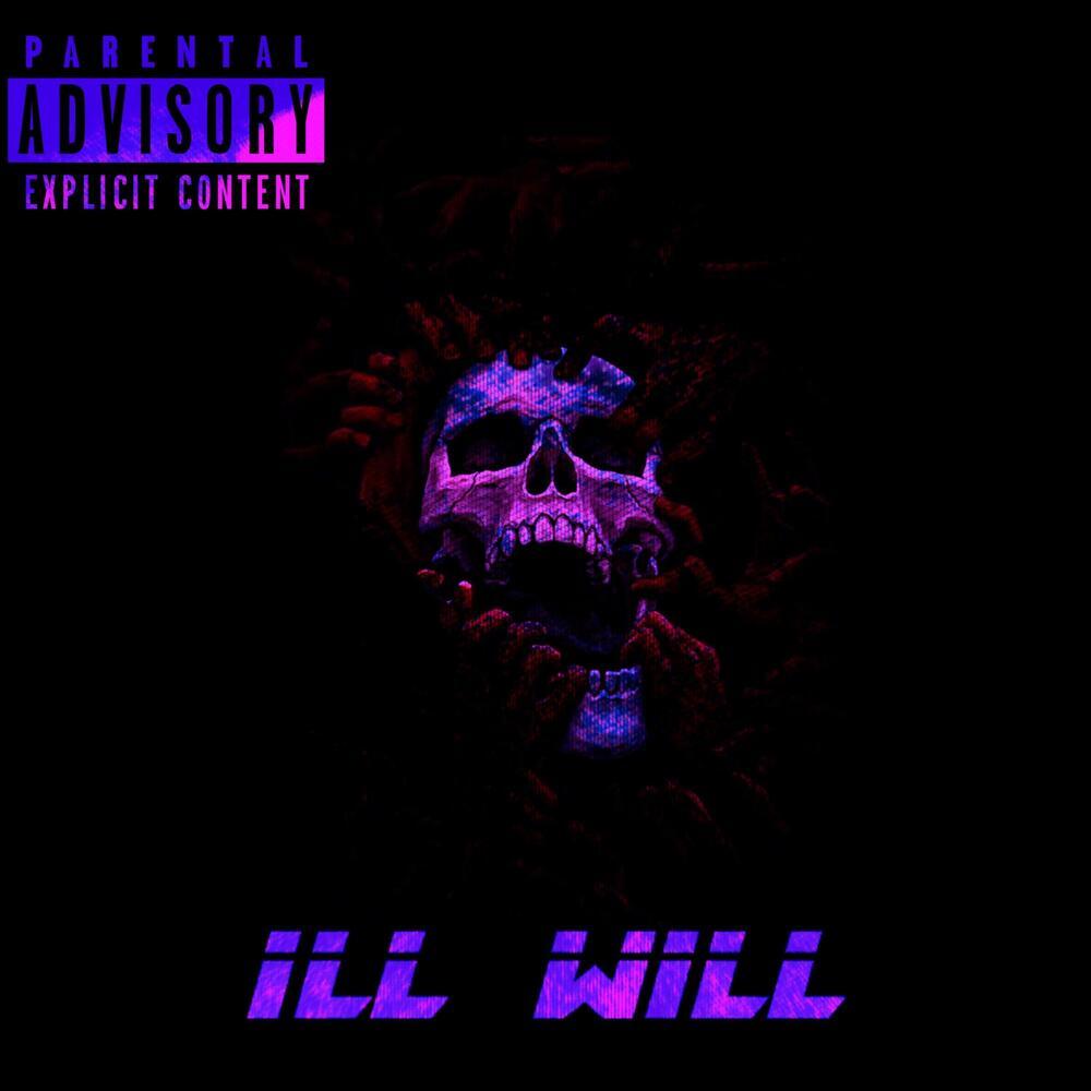 Ill Will (Explicit)