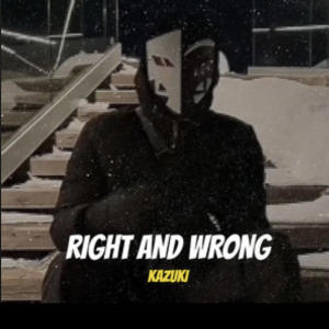 Kazuki的專輯Right and Wrong