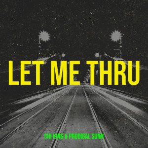 Chi King的专辑Let Me Thru (Explicit)