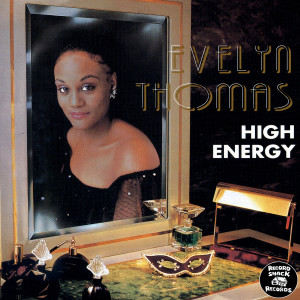 ดาวน์โหลดและฟังเพลง High Energy พร้อมเนื้อเพลงจาก Evelyn Thomas
