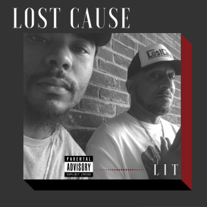 ดาวน์โหลดและฟังเพลง Lit (Explicit) พร้อมเนื้อเพลงจาก Lost Cause