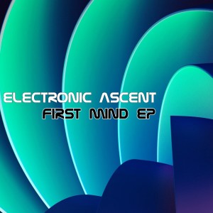 ดาวน์โหลดและฟังเพลง First (Original Mix) พร้อมเนื้อเพลงจาก Electronic Ascent