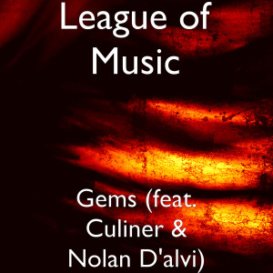 Dengarkan Gems (feat. Culiner & Nolan D'alvi) lagu dari League of Music dengan lirik